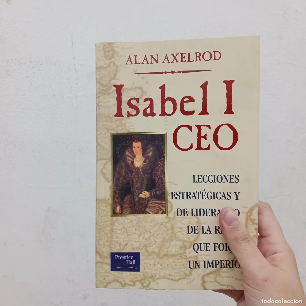 Libri di seconda mano: Isabel I: CEO - Alan Axelrod
