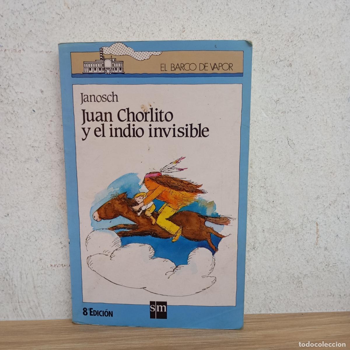 Libri di seconda mano: Juan Chorlito y el indio invisible - Janosch
