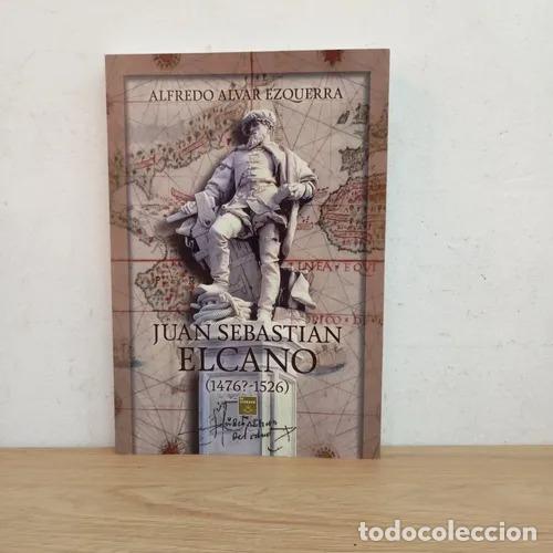 Libros: Juan Sebasti&aacute;n Elcano (1476?-1526) firmado - Alfredo Alvar Ezquerra