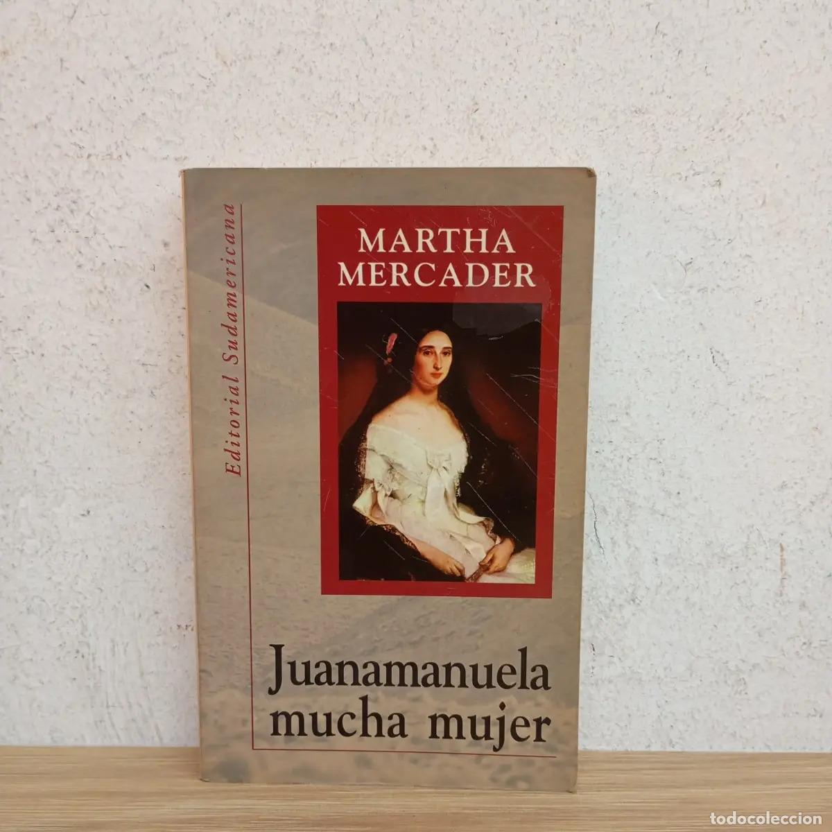 Libros: Juanamanuela mucha mujer - Martha Mercader