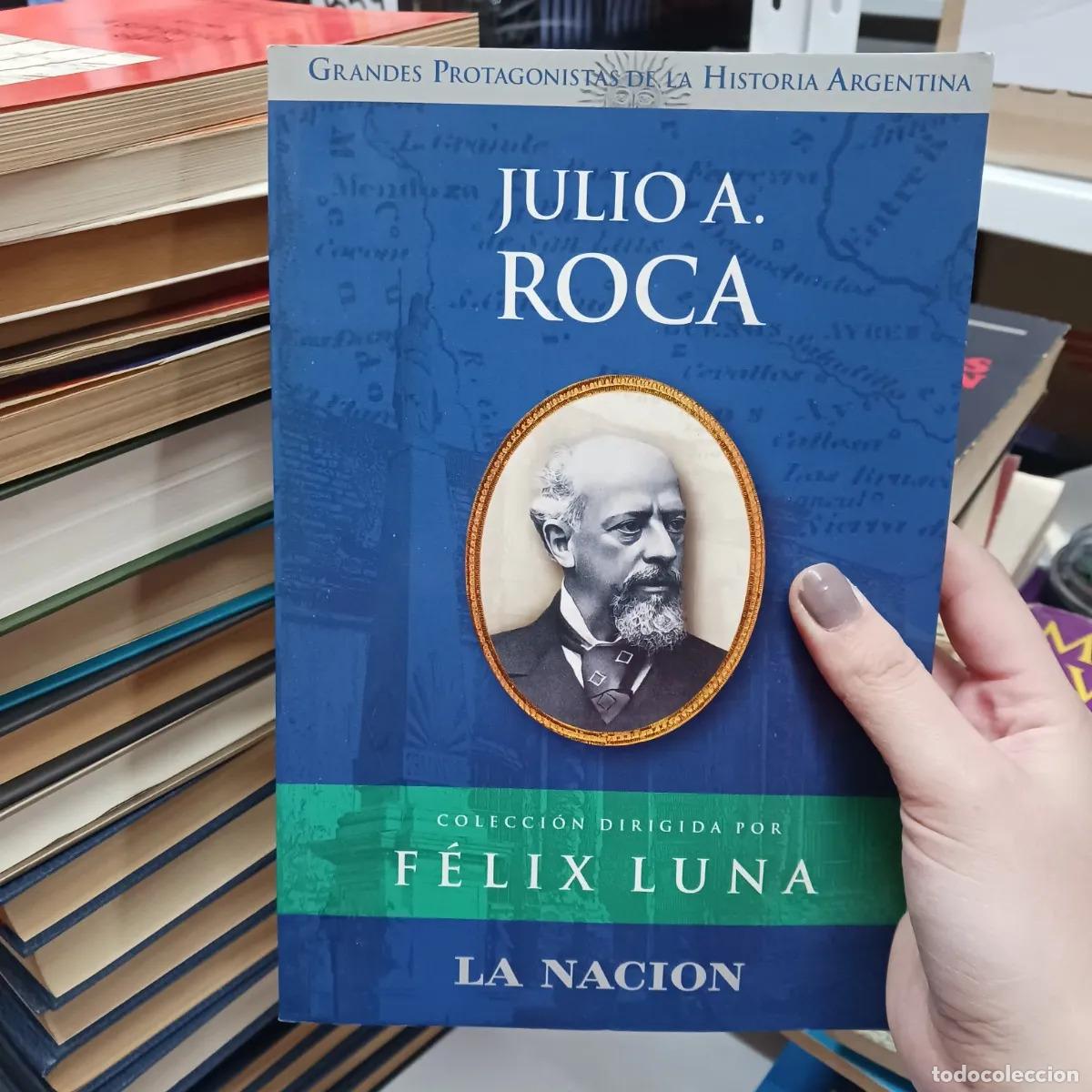 Libros: Julio A. Roca - Felix Luna - Foto 1