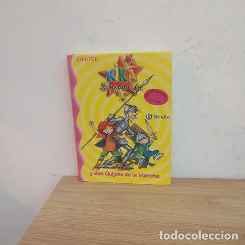 Libros: Kika Superbruja y don Quijote de la Mancha - Knister