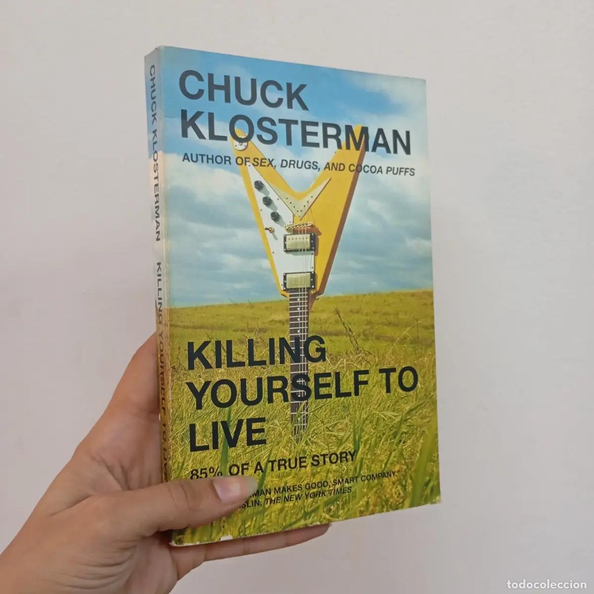 Libri di seconda mano: Killing youself to live - Chuck Klosterman
