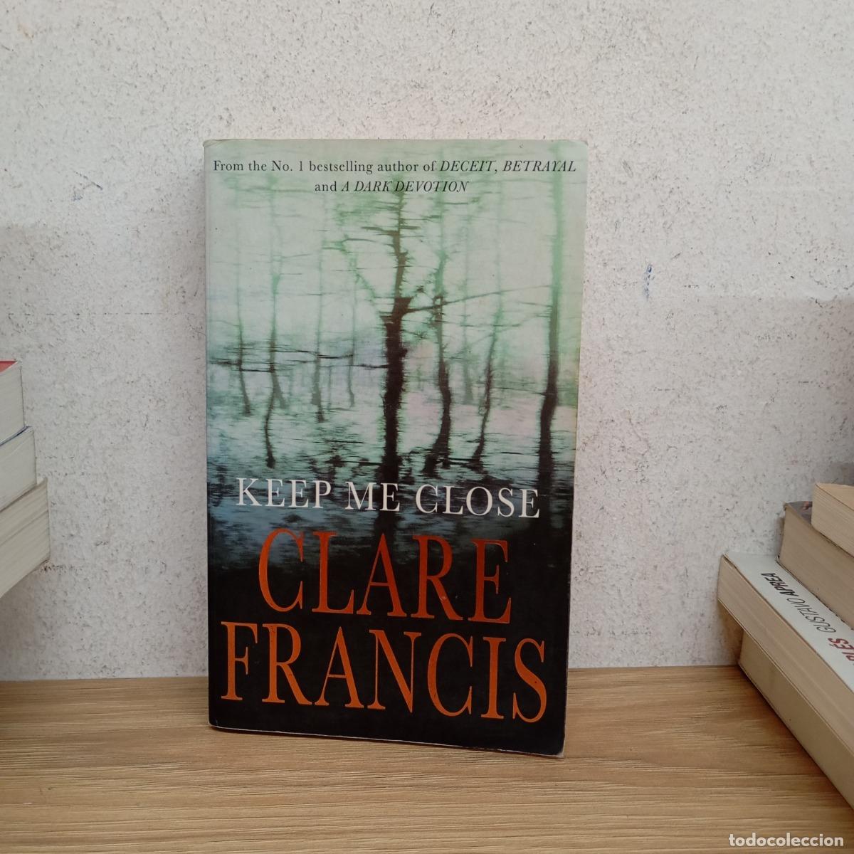 Libros: Keep me close - Clare Francis - Foto 1