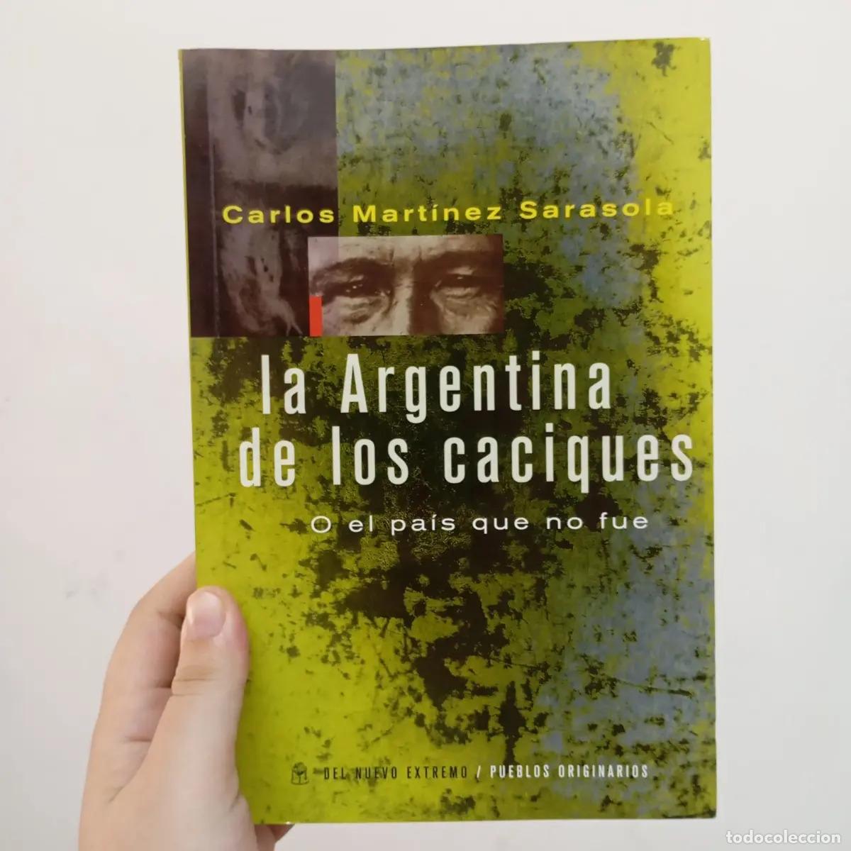 B&uuml;cher: La Argentina de los caciques - Carlos Mart&iacute;nez Sarasola