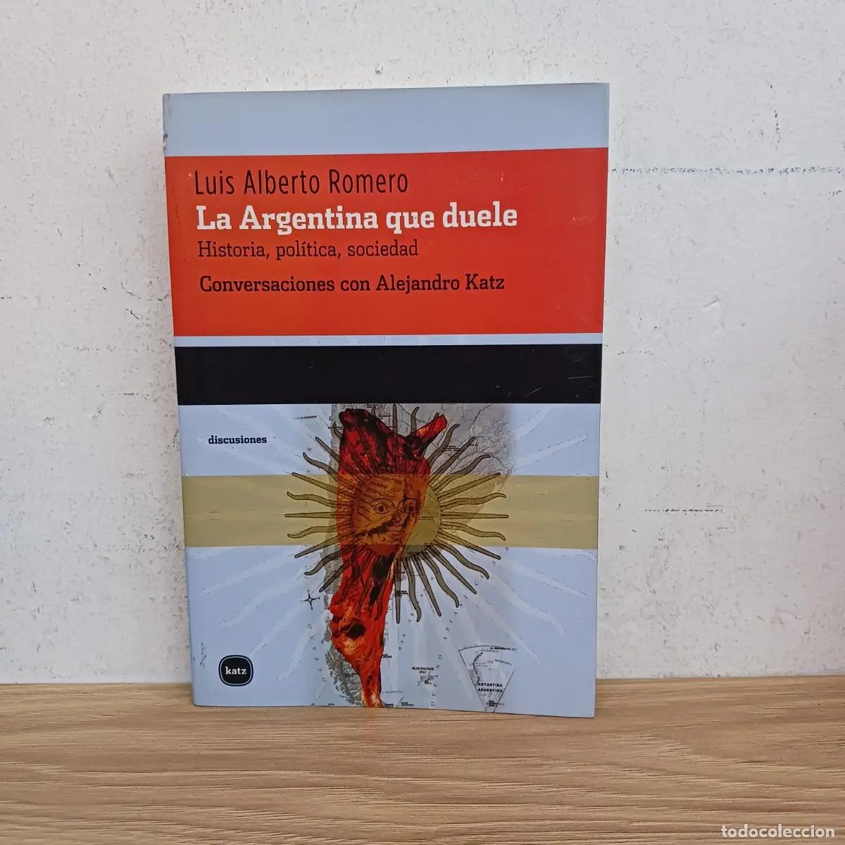 B&uuml;cher: La Argentina que duele - Luis Alberto Romero
