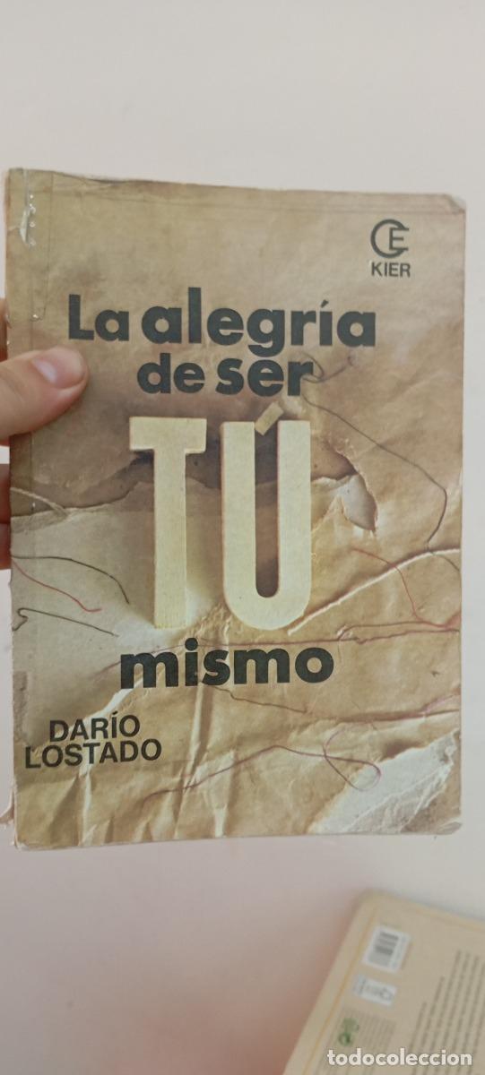 B&uuml;cher: La alegr&iacute;a de ser t&uacute; mismo - Dar&iacute;o Lostado