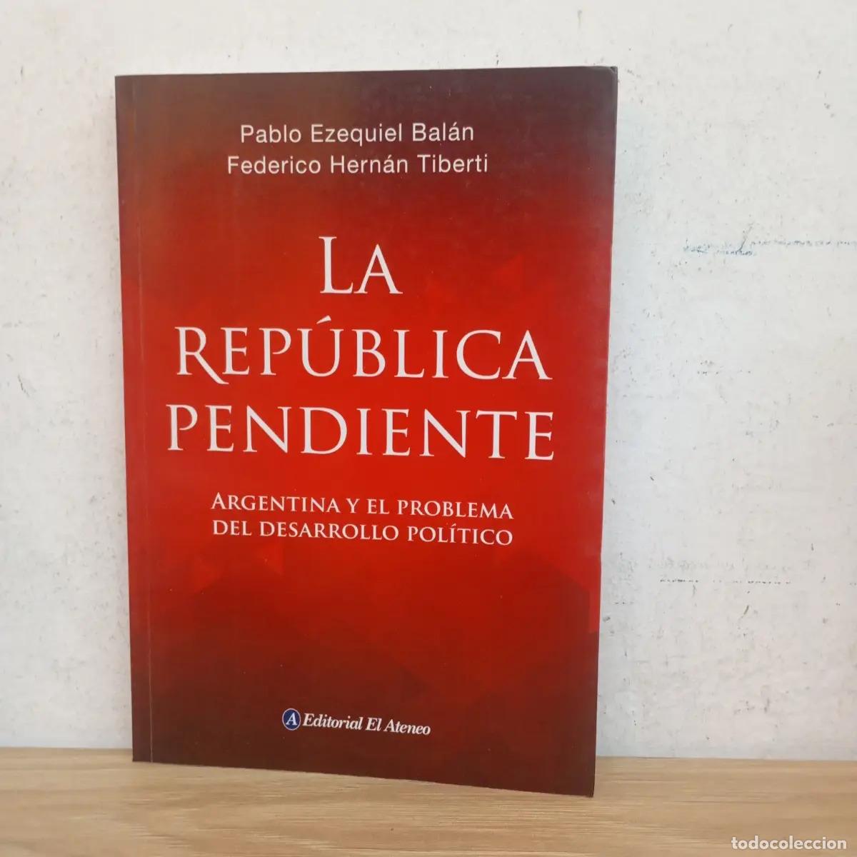 Libri di seconda mano: La Rep&uacute;blica pendiente - Bal&aacute;n, Tiberti