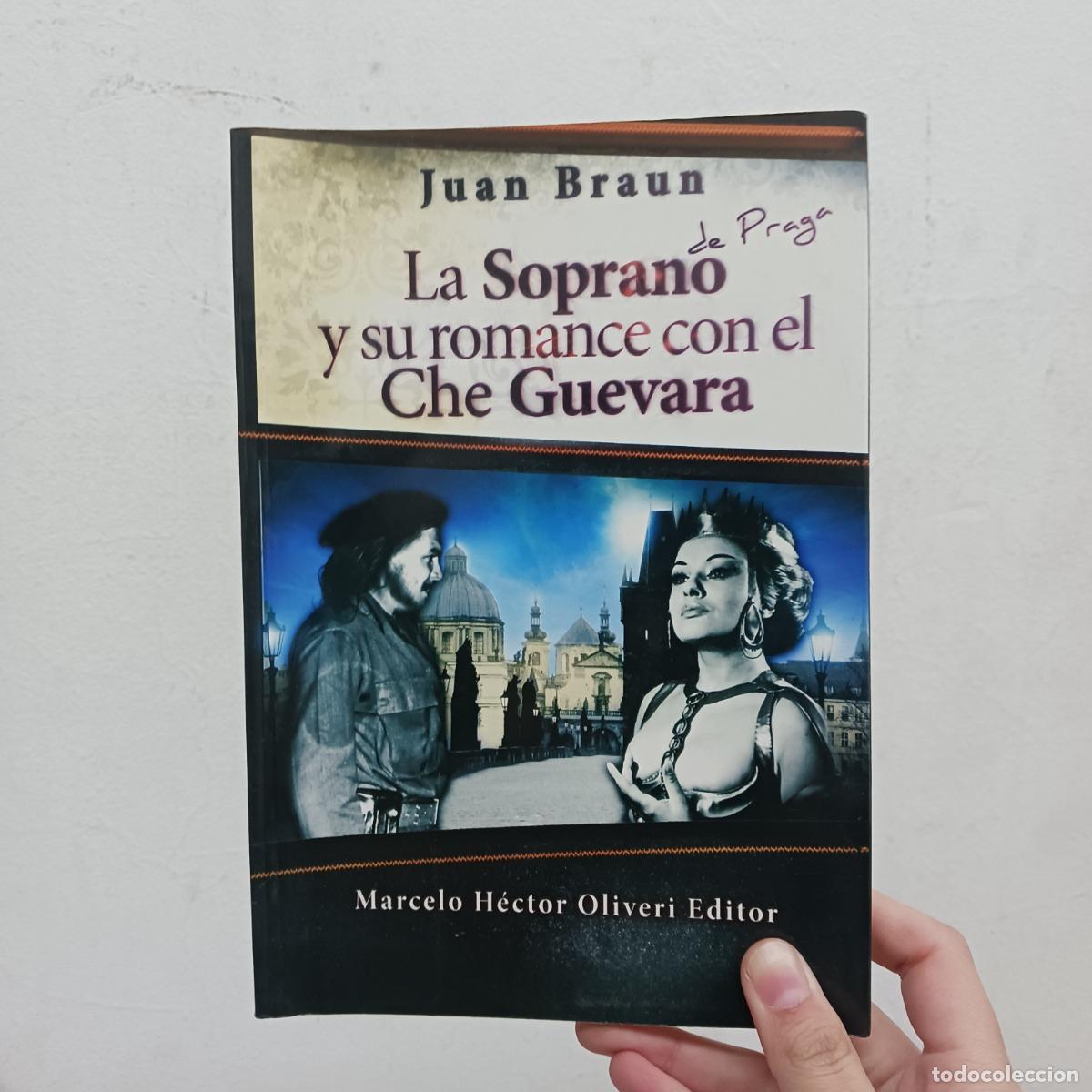 B&uuml;cher: La Soprano y su romance con el Che Guevara - Juan Braun