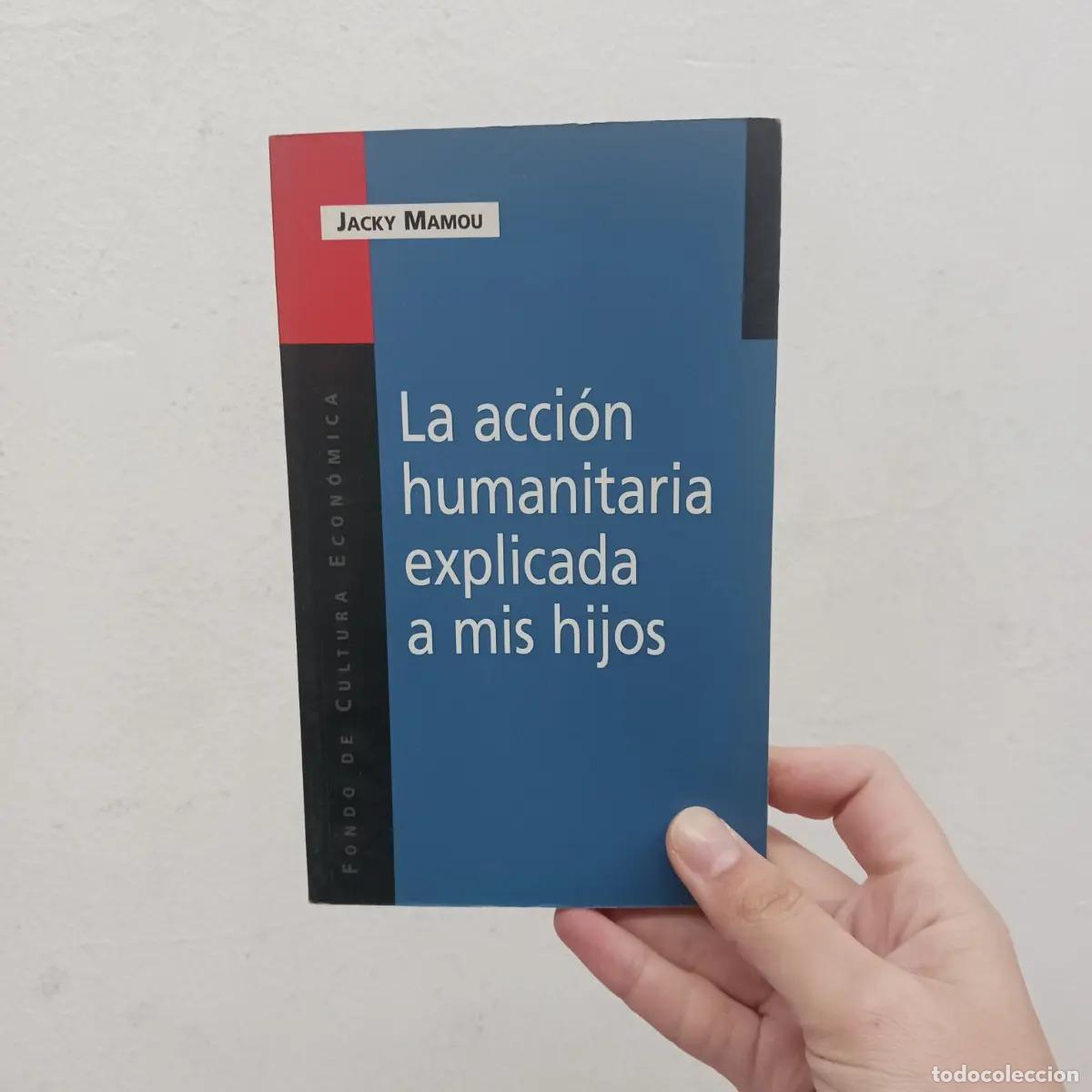 Libros: La acci&oacute;n humanitaria explicada a mis hijos - Jacky Mamou - Foto 1