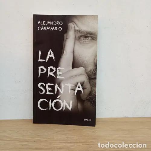 Libros: La presentaci&oacute;n - Alejandro Caravario - Foto 1