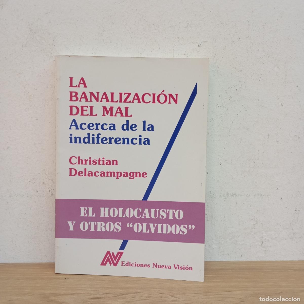 B&uuml;cher: La banalizaci&oacute;n del mal - Christian Delacampagne