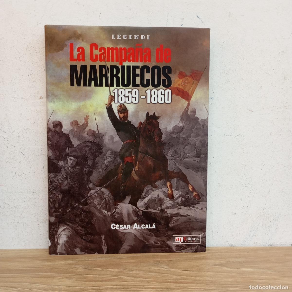 Livres: La campa&ntilde;a de Marruecos (1859-1860) - C&eacute;sar Alcal&aacute;