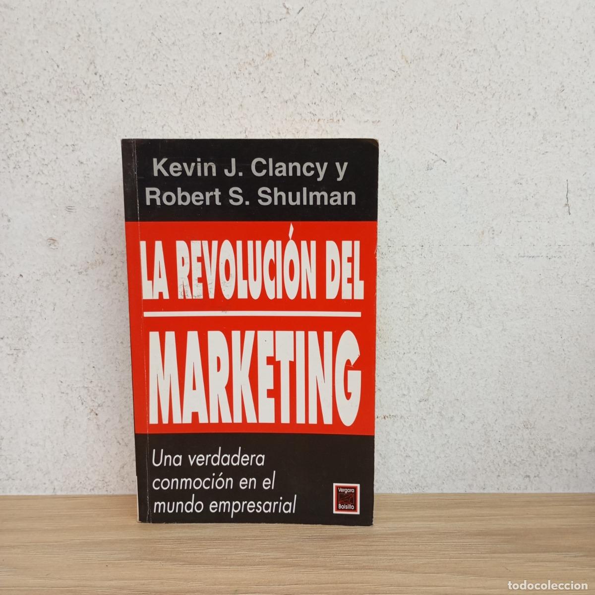 Libri di seconda mano: La revoluci&oacute;n del marketing - Kevin J. Clancy