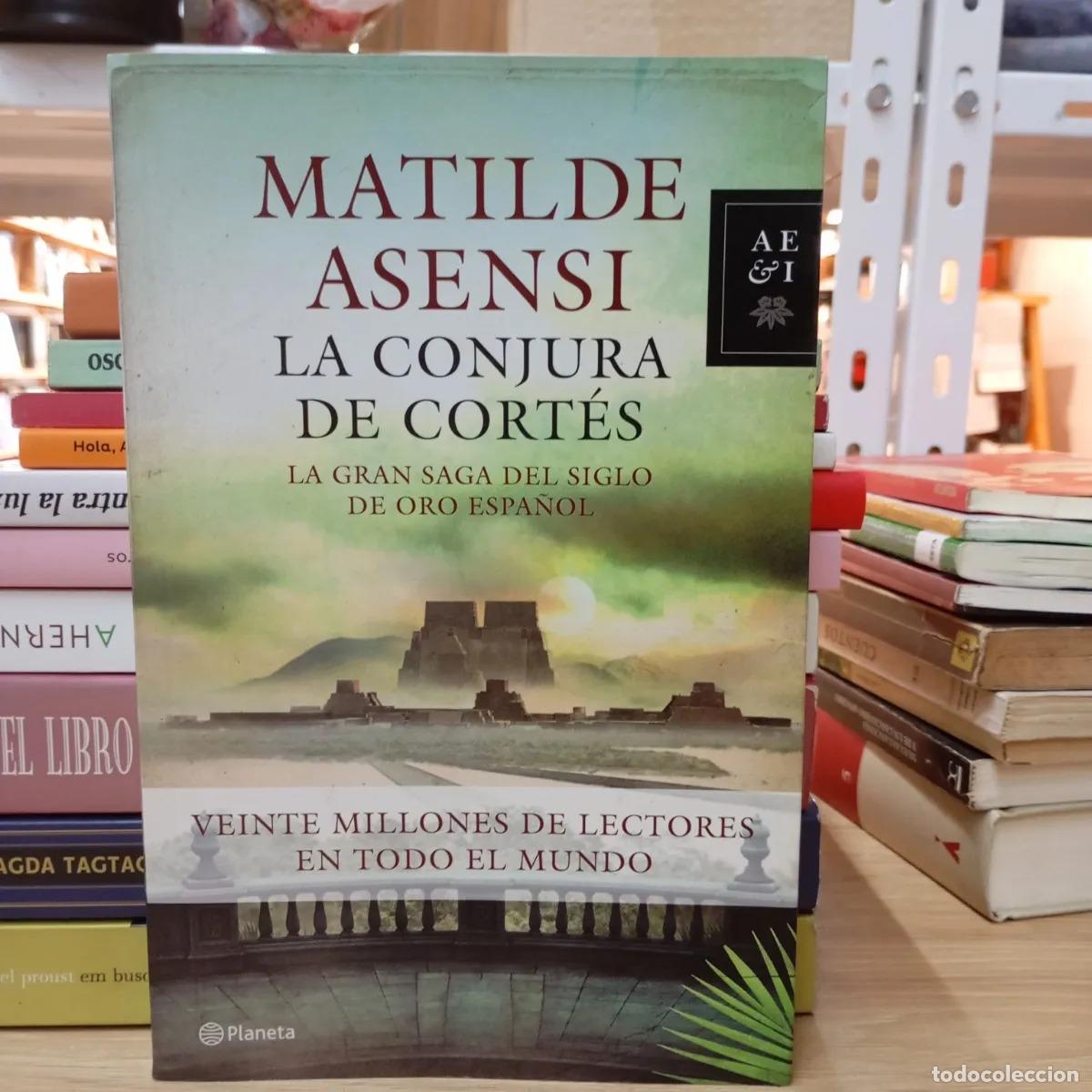 Livres: La conjura de Cort&eacute;s - Matilde Asensi