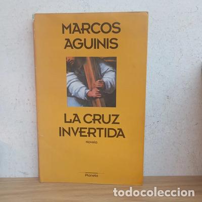 Libros: La cruz invertida - Marcos Aguinis - Foto 1