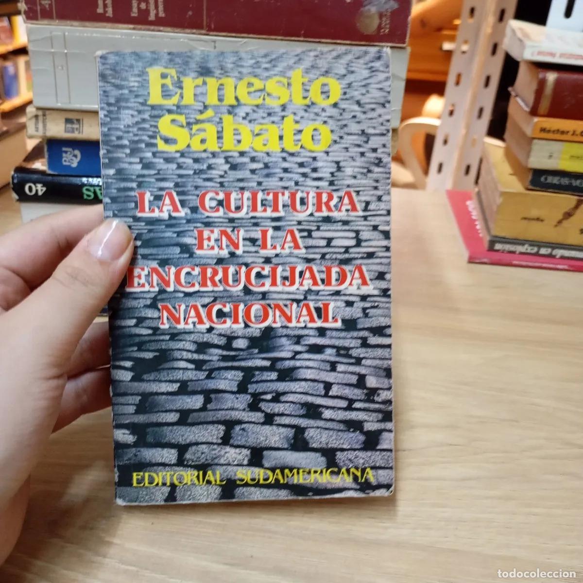 B&uuml;cher: La cultura en la encrucijada nacional - Ernesto Sabato