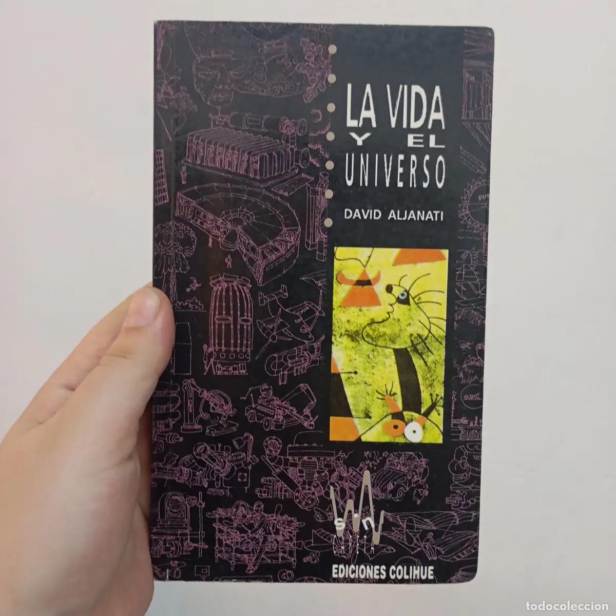Libri di seconda mano: La vida y el universo - David Aljanati