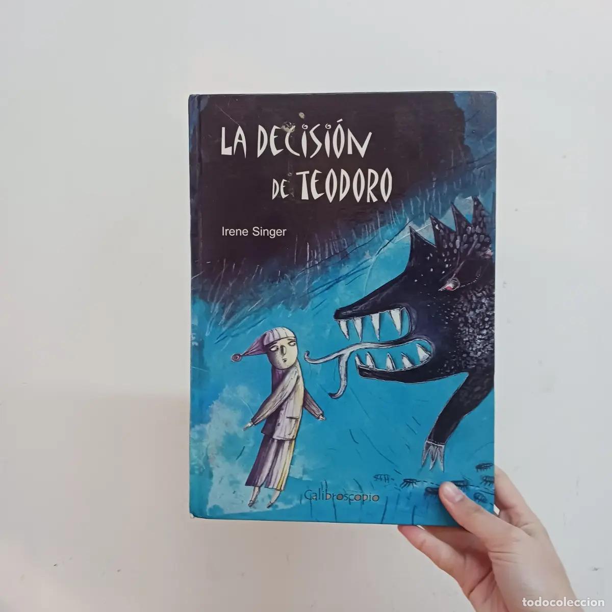 B&uuml;cher: La decision de Teodoro - Irene Singer