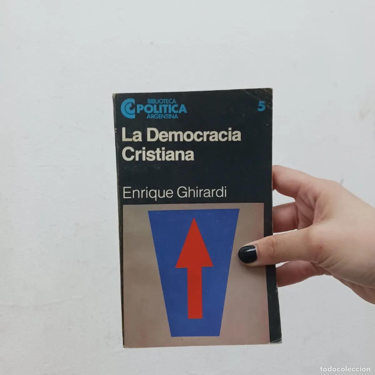 Libri di seconda mano: La democracia cristiana - Enrique Ghirardi