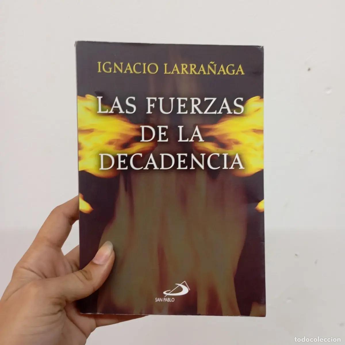 B&uuml;cher: Las fuerzas de la decadencia - Ignacio Larra&ntilde;aga