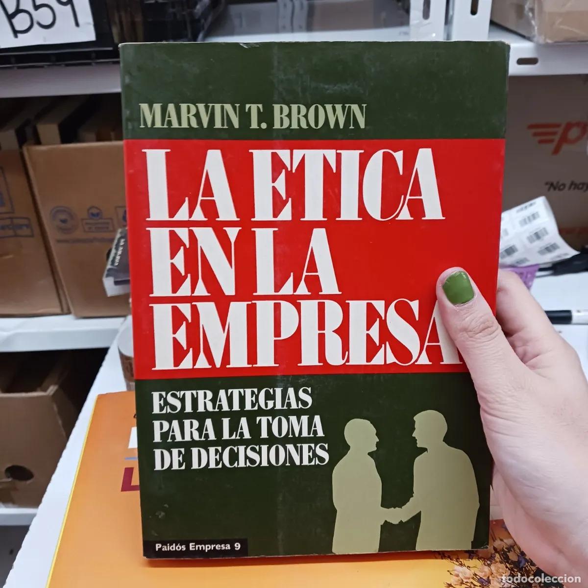 B&uuml;cher: La etica en la empresa - Marvin T. Brown