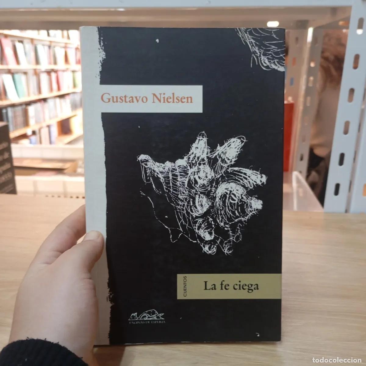 Libros: La fe ciega - Gustavo Nielsen - Foto 1