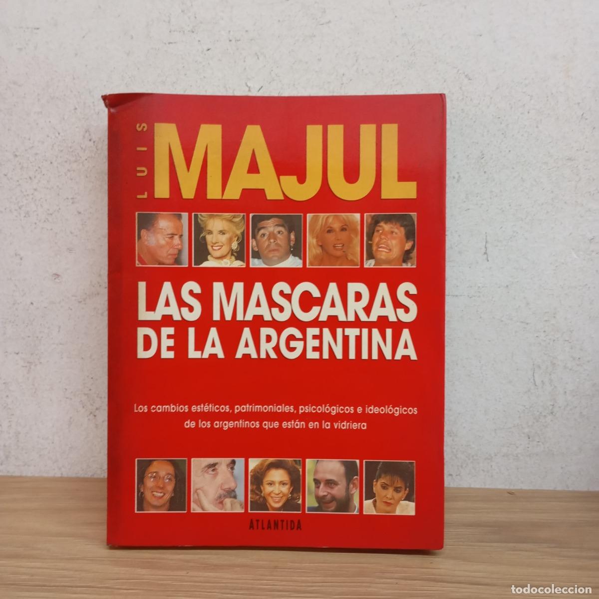 B&uuml;cher: Las m&aacute;scaras de la Argentina - Luis Majul