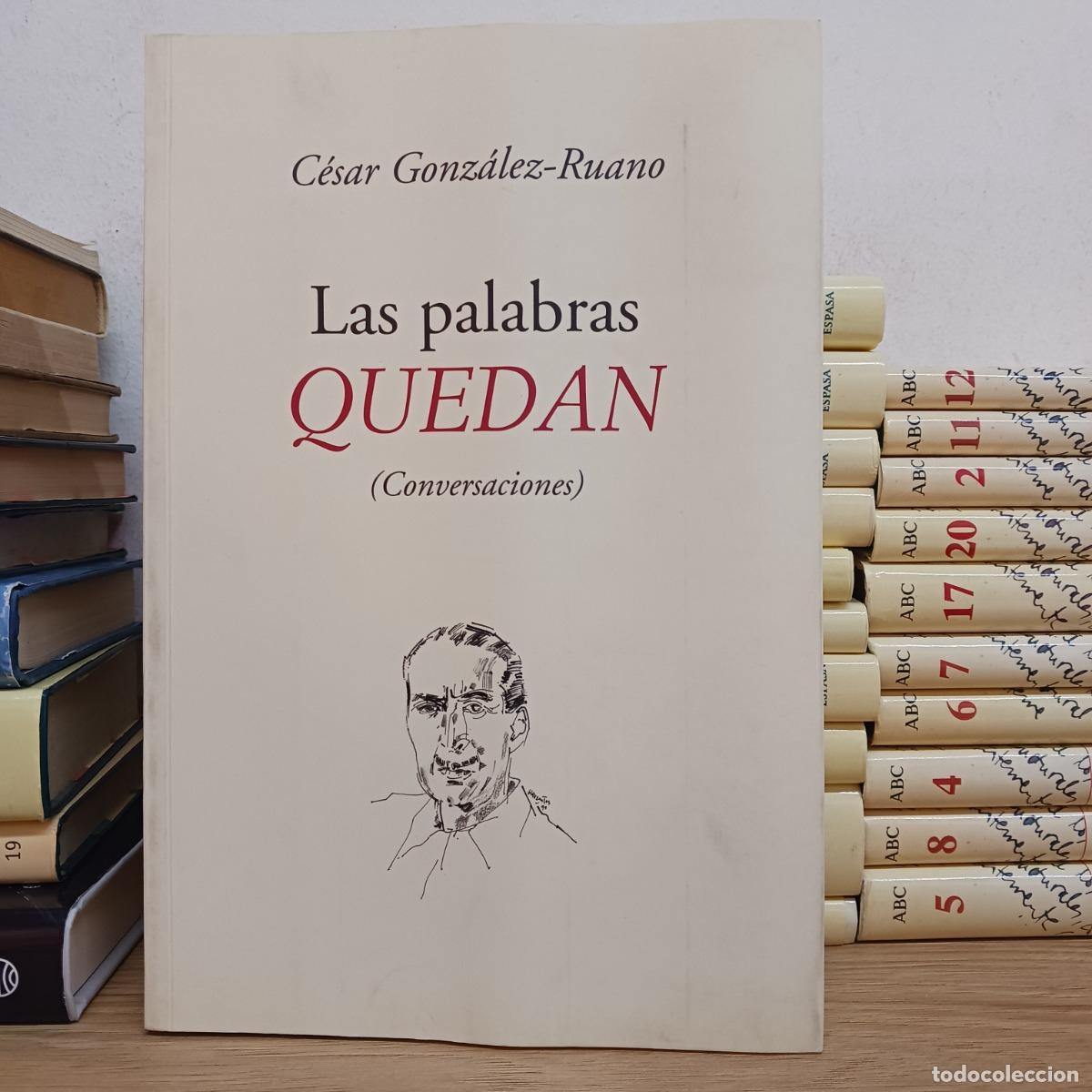 Libros: Las palabras quedan - C&eacute;sar Gonz&aacute;lez-Ruano - Foto 1