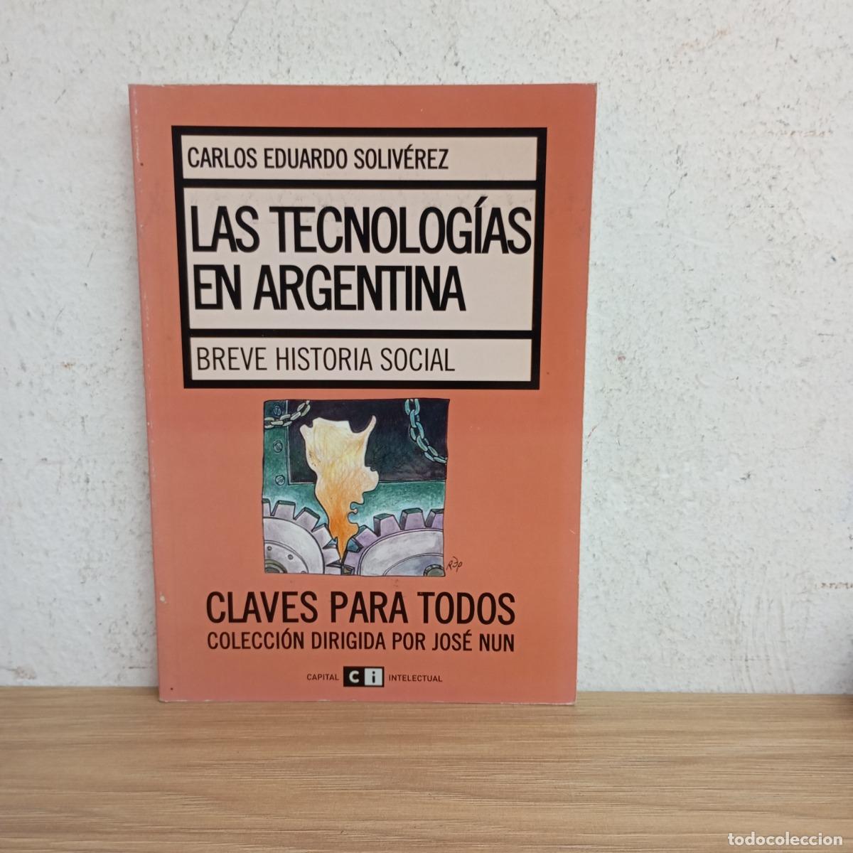 Livres: Las tecnolog&iacute;as en Argentina - Carlos E. Soliverez