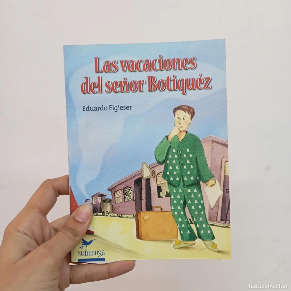 Livres: Las vacaciones del se&ntilde;or Botiqu&eacute;z - Eduardo Elgieser