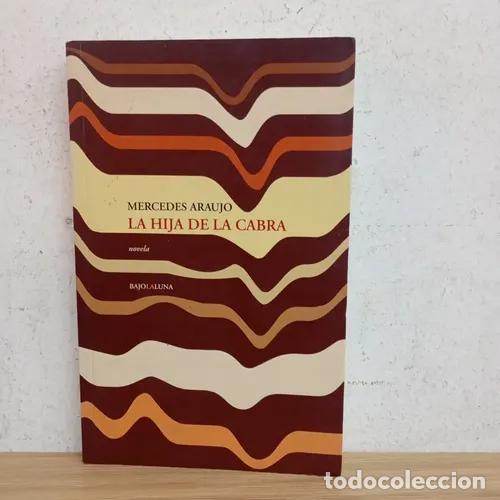 Livres: La hija de la cabra - Mercedes Araujo