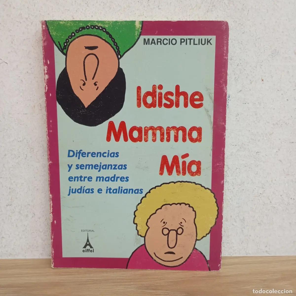 B&uuml;cher: La idishe mamma mia - Marcio Pitliuk