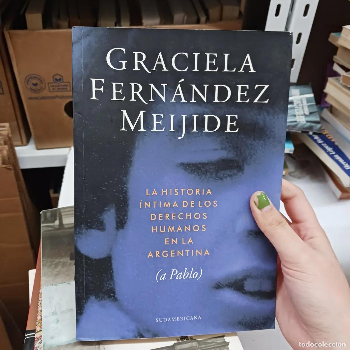 books: La historia intima de los derechos humanos en la Argentina - Graciela Fernandez Meijide