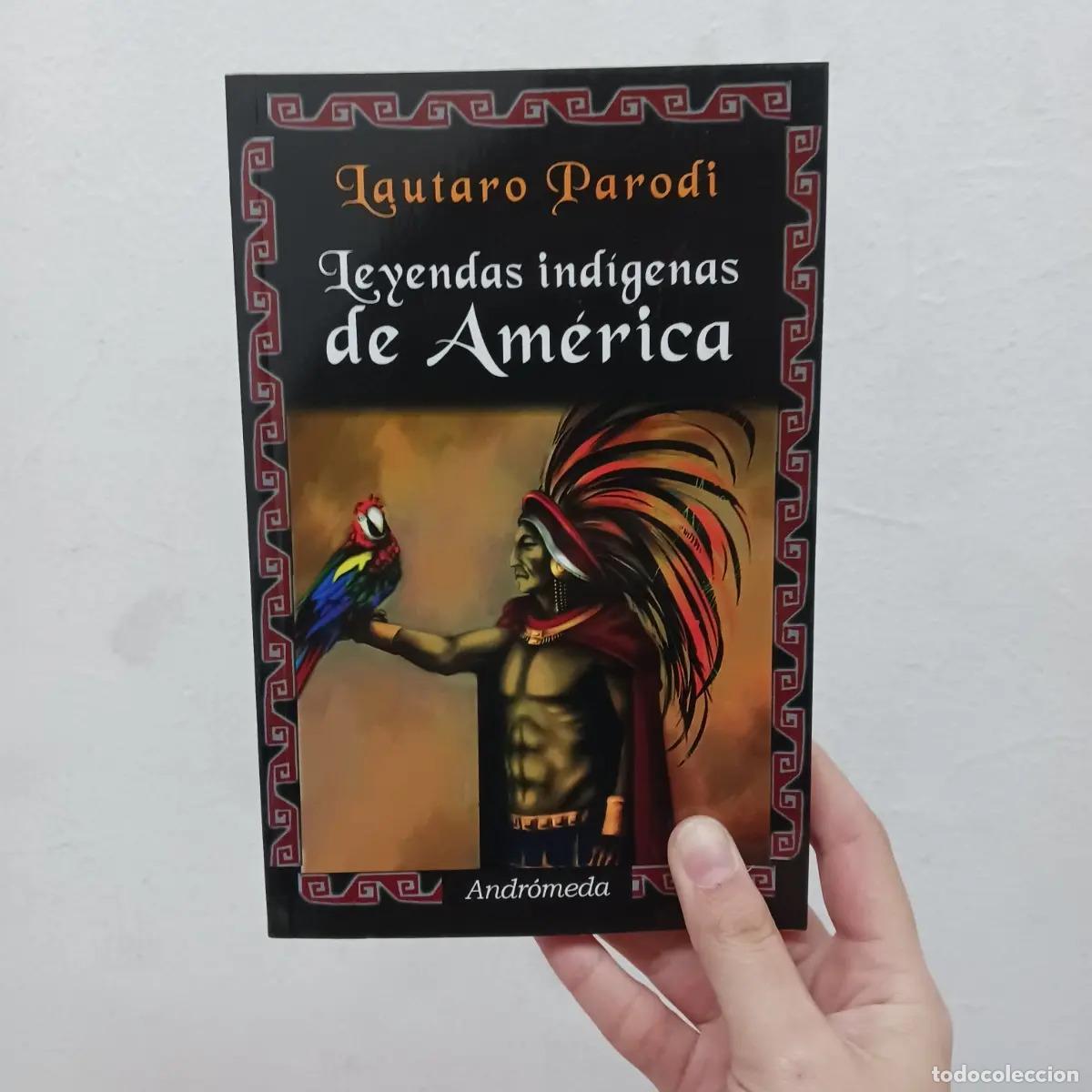 Libros: Leyendas ind&iacute;genas de Am&eacute;rica - Lautaro Parodi - Foto 1
