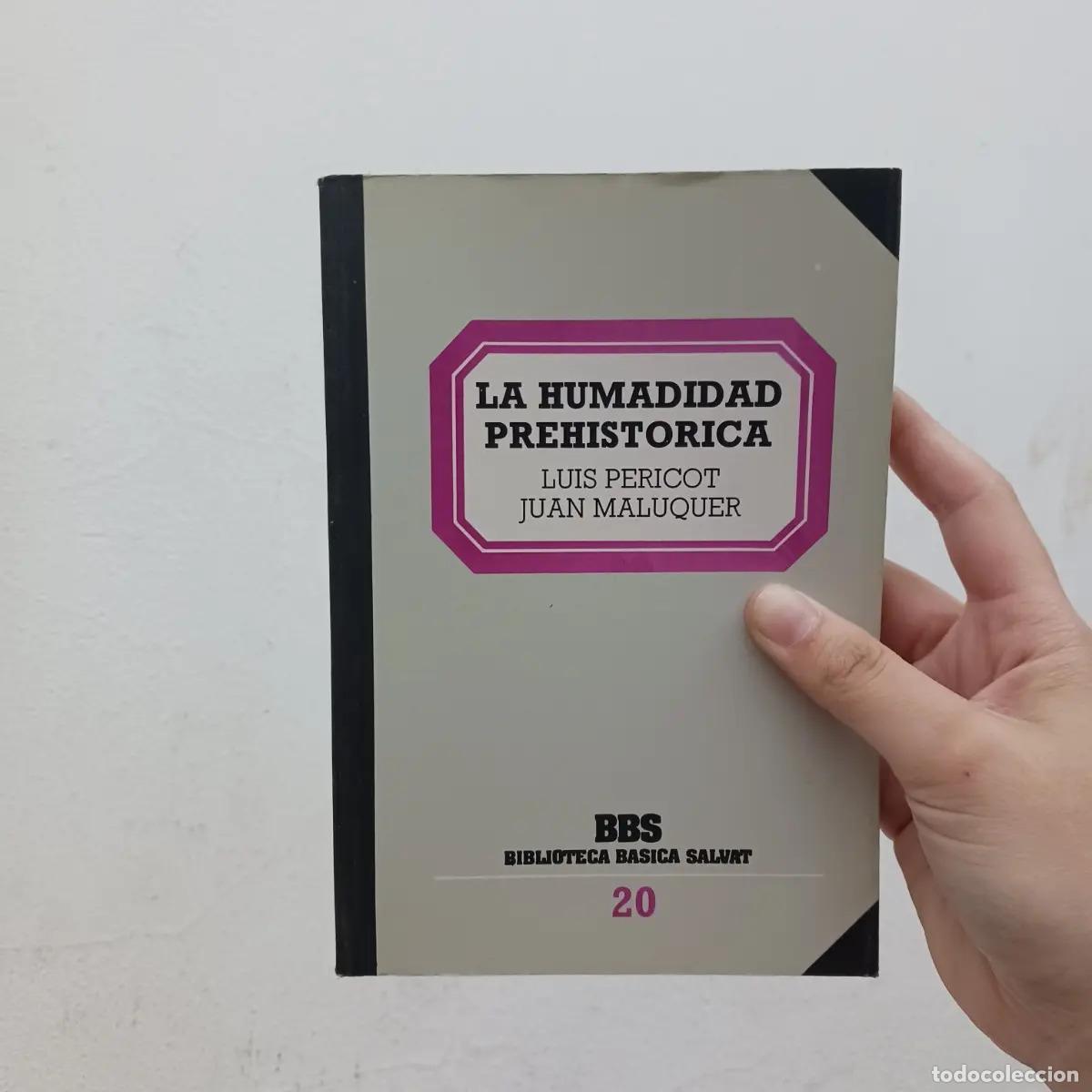 Libros: La humanidad Prehistorica - Luis Pericot, Juan Maluquer