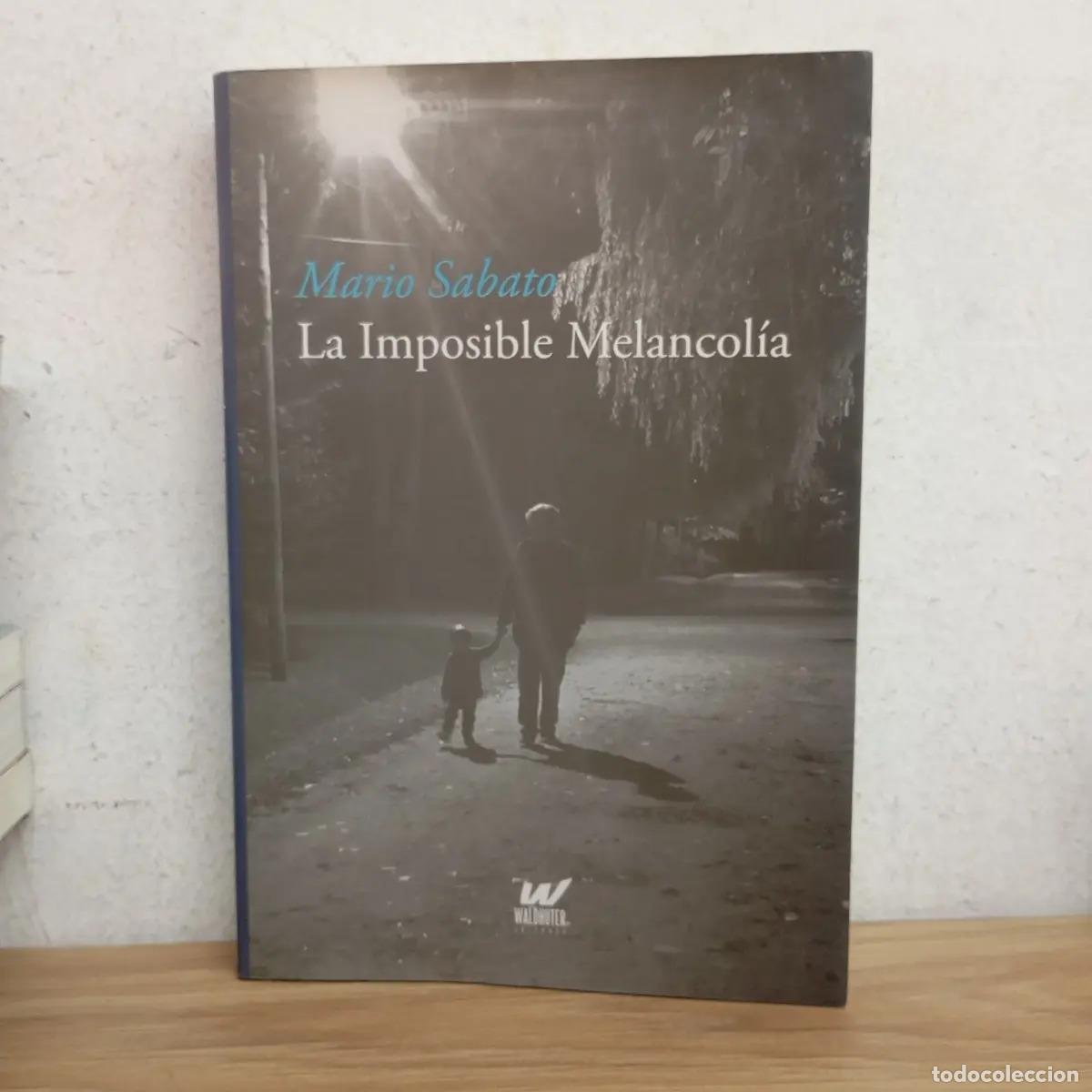 Libros: La imposible melancol&iacute;a - Mario Sabato - Foto 1