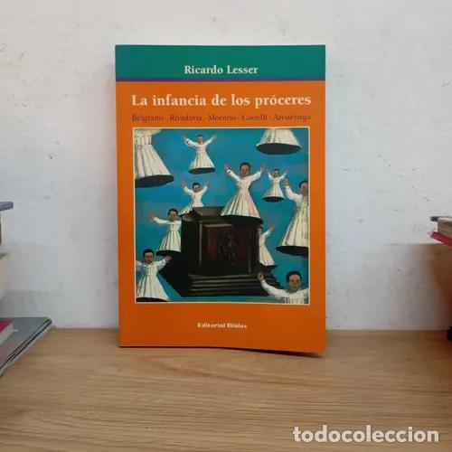 Libri di seconda mano: La infancia de los pr&oacute;ceres - Ricardo Lesser