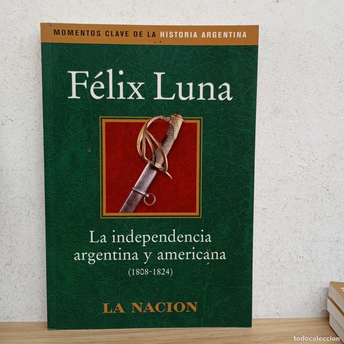 Livros em segunda m&atilde;o: La independencia Argentina y americana - F&eacute;lix Luna