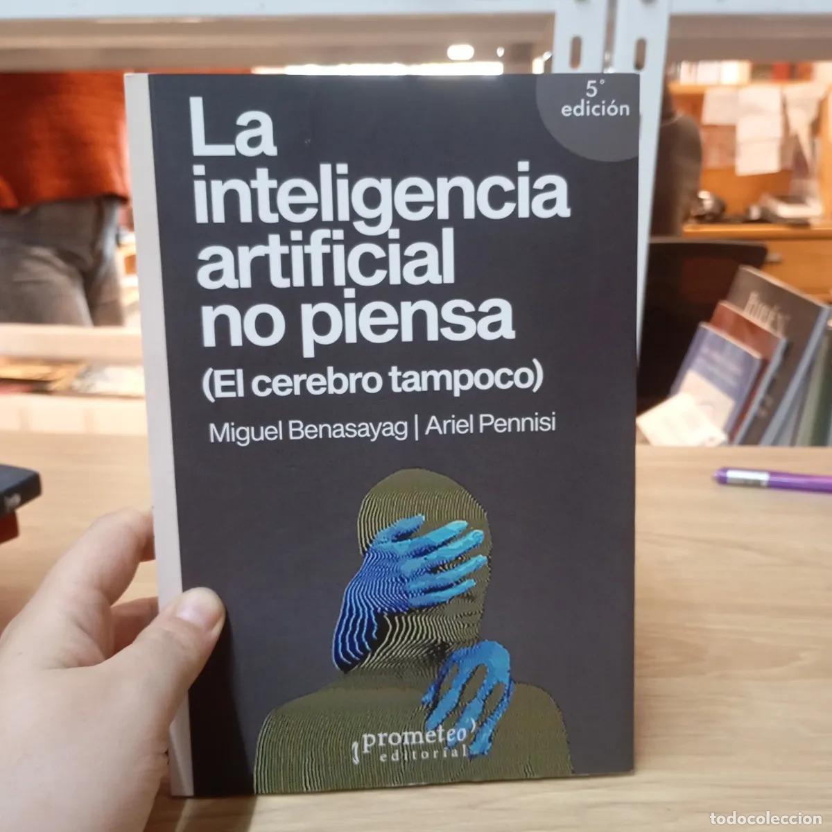 Libri di seconda mano: La inteligencia artificial no piensa - Miguel Benasayag