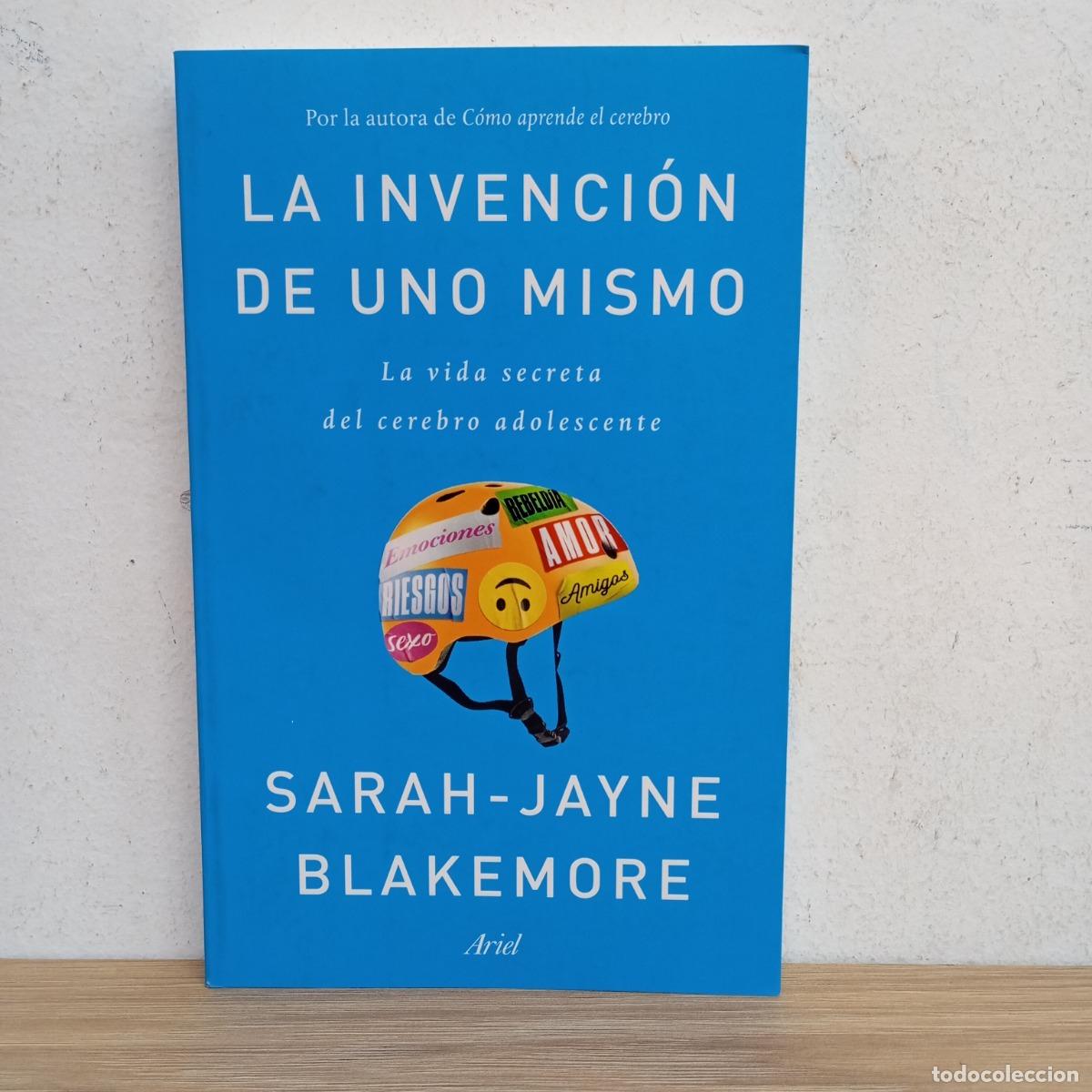 Livres: La invenci&oacute;n de uno mismo - Sarah-Jayne Blakemore