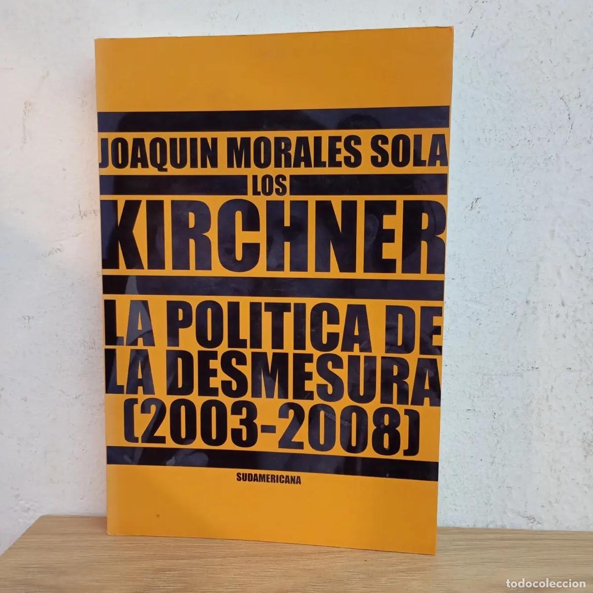 B&uuml;cher: Los Kirchner - Joaqu&iacute;n Morales Sol&aacute;