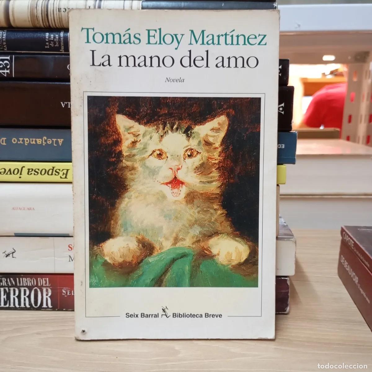 Livres: La mano del amo det - Tom&aacute;s Eloy Mart&iacute;nez