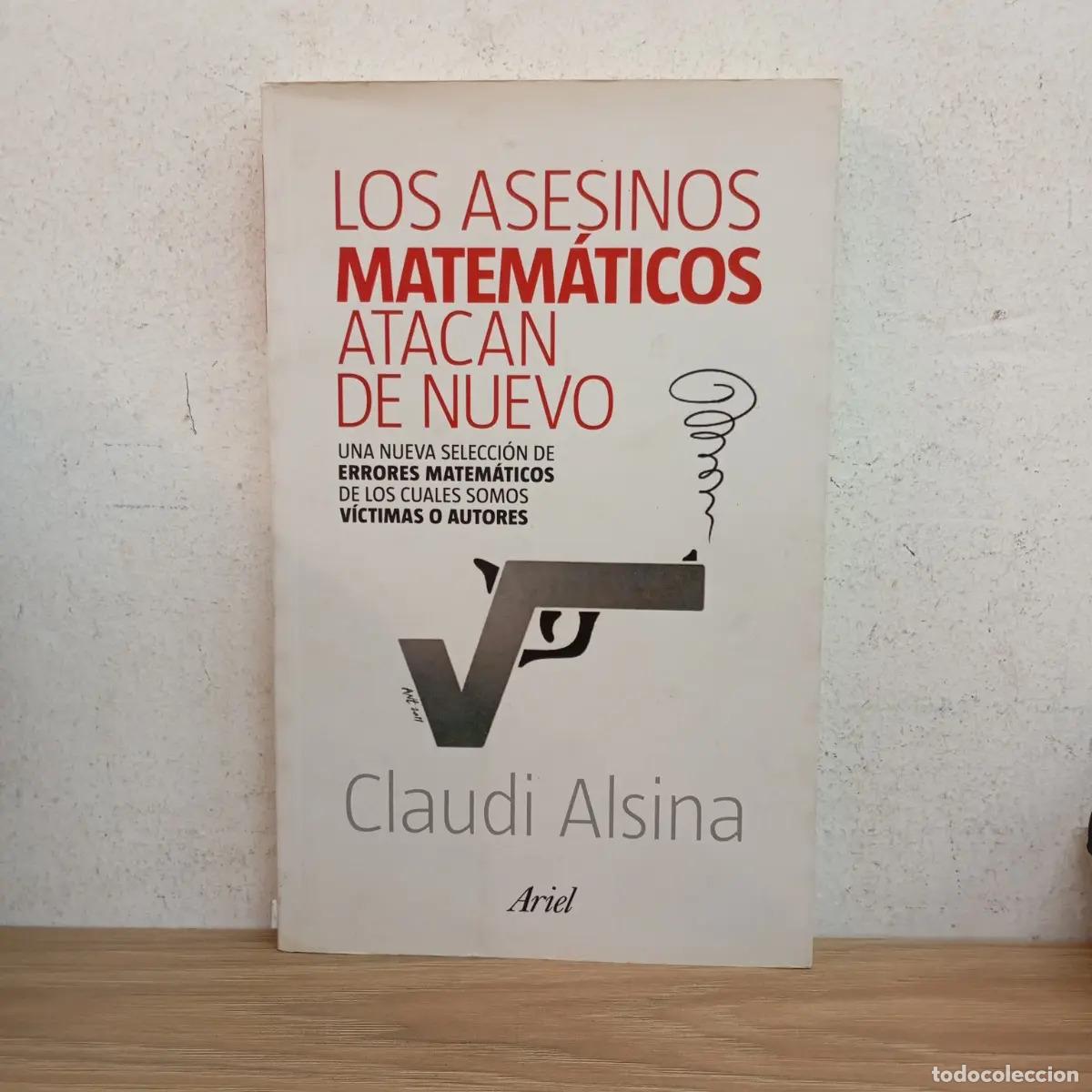 B&uuml;cher: Los asesinos matem&aacute;ticos atacan de nuevo - Claudi Alsina