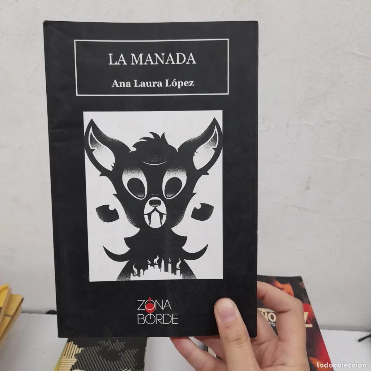 Libri di seconda mano: La manada - Ana Laura L&oacute;pez