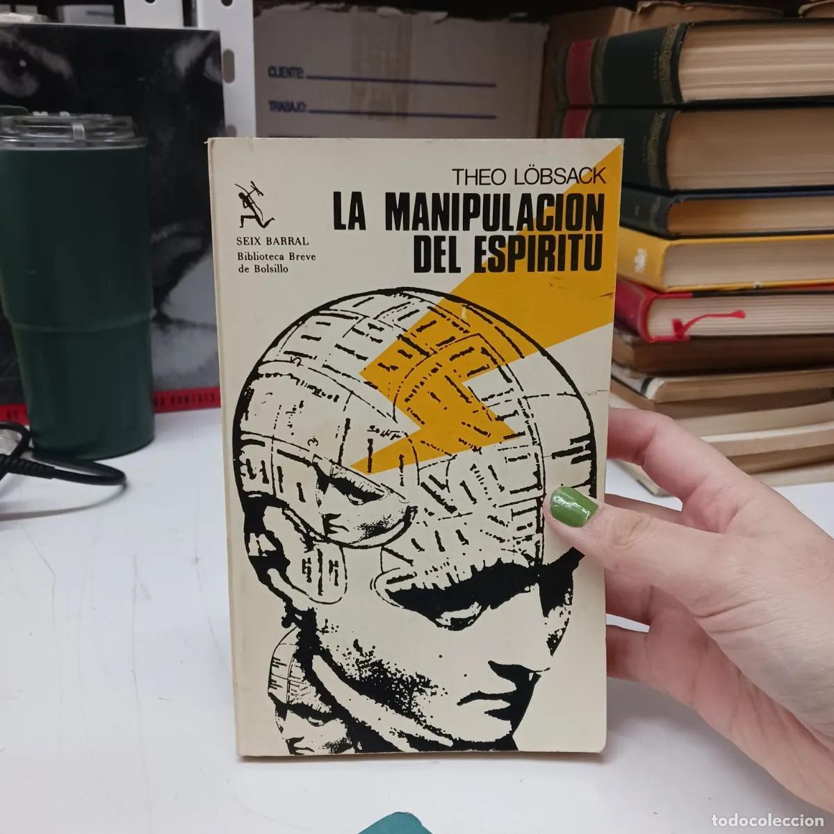 Libros: La manipulacion del espiritu - Theo Lobsack