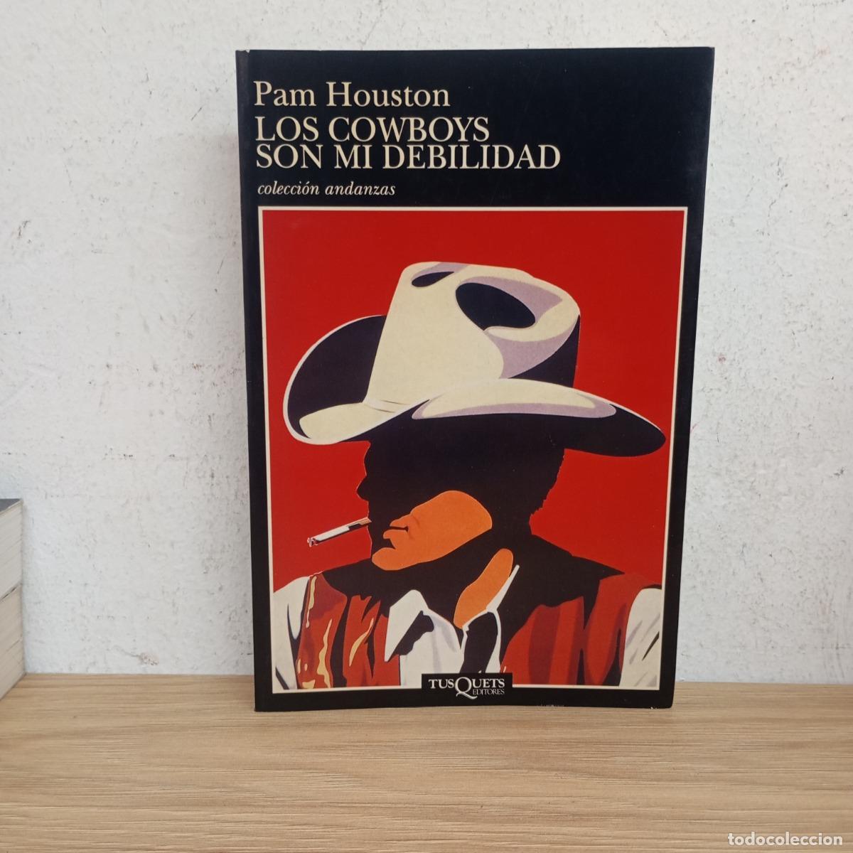 B&uuml;cher: Los cowboys son mi debilidad - Pam Houston