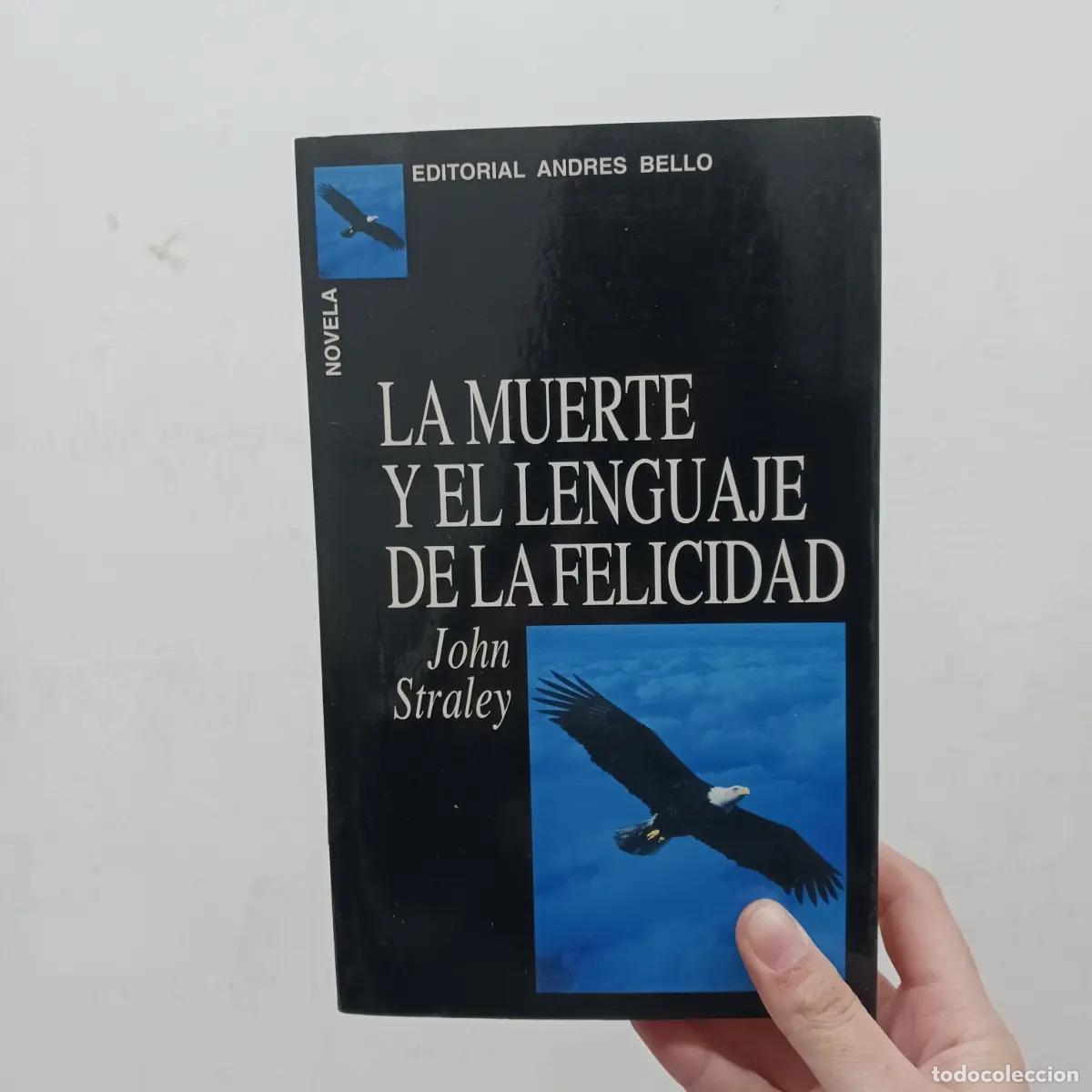 books: La muerte y el lenguaje de la felicidad - John Straley