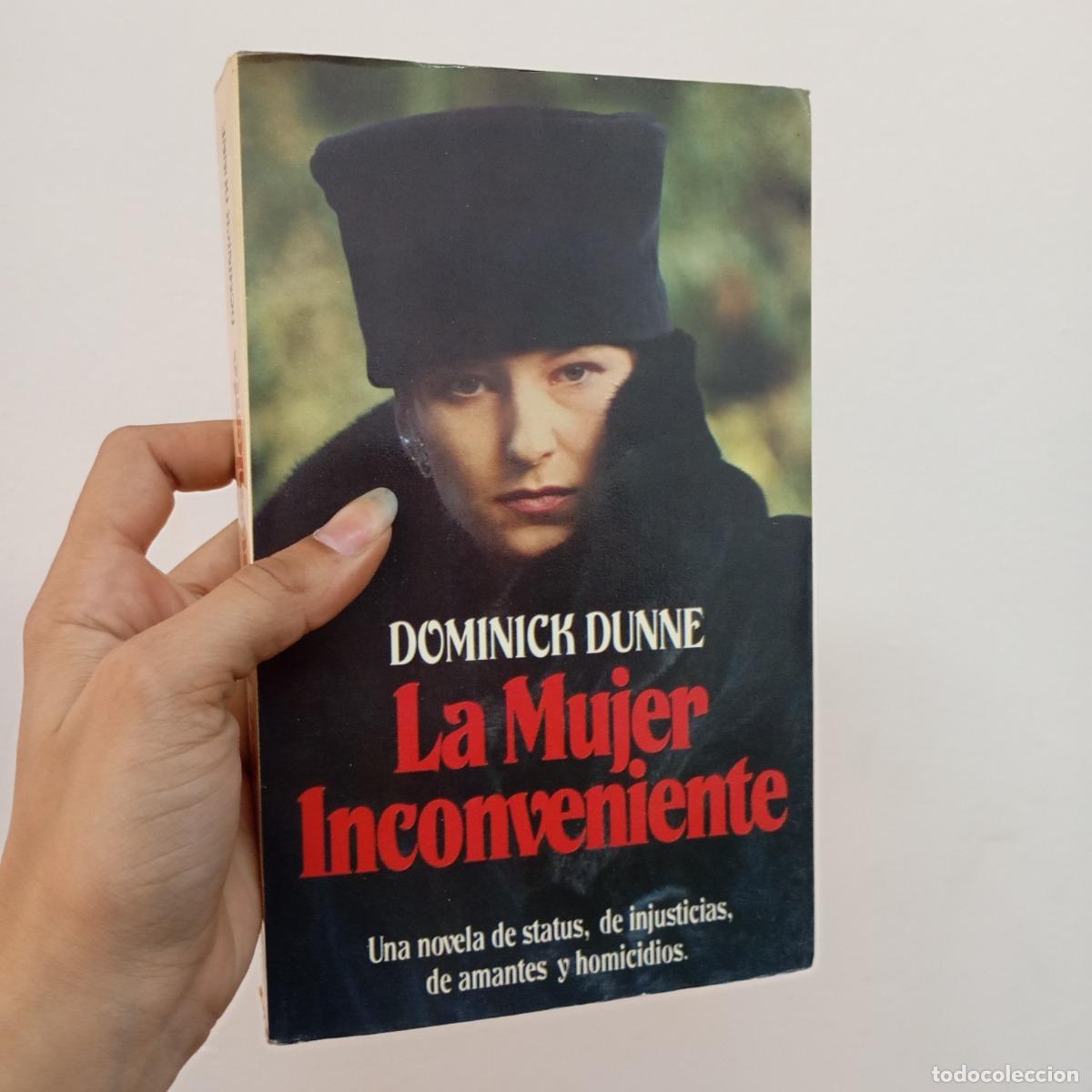 Libros: La mujer inconveniente - Dominick Dunne - Foto 1