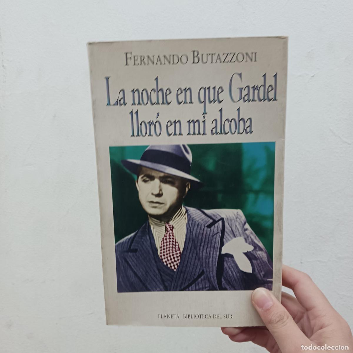Livros em segunda m&atilde;o: La noche en que Gardel llor&oacute; en mi alcoba - Fernando Butazzoni